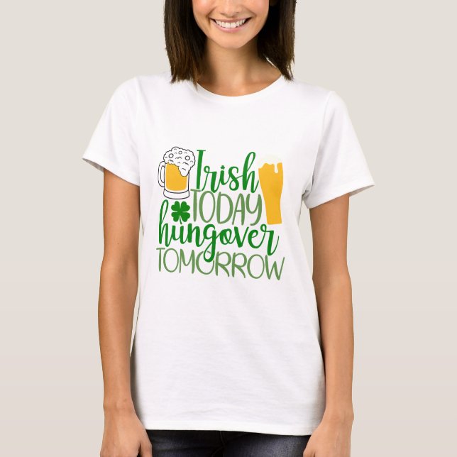 Irish Today, Hungover imorgon T Shirt (Framsida)