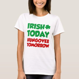 Irish Today Hungover imorgon T Shirt