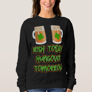 Irish Today Hungover Morgondagens konstverk St Pat T Shirt