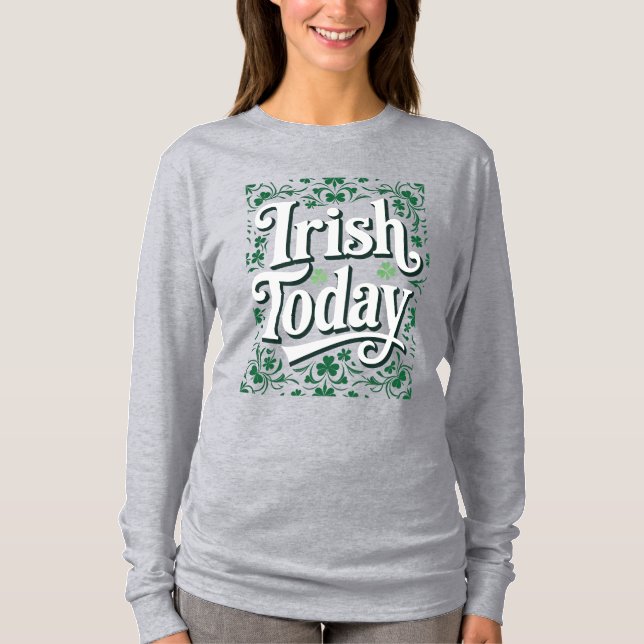 Irish Today Retro Clover Celebration Quote T Shirt (Framsida)