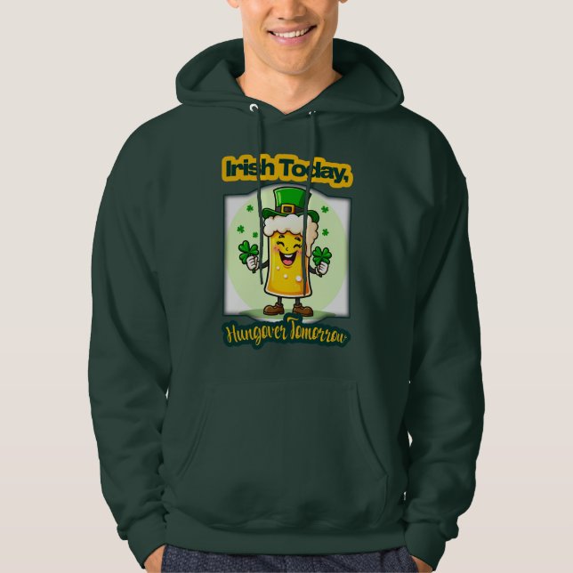 Irish Today St Patrick’s Day Shirt – moletom Hoodie (Framsida)