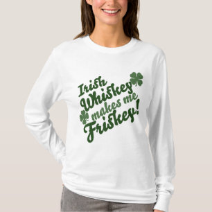 Irish Whiskey gör mig Friskey Tee