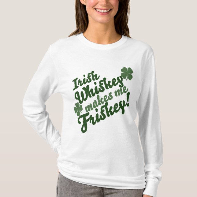 Irish Whiskey gör mig Friskey Tee (Framsida)