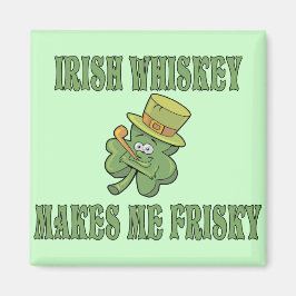 Irish Whiskey gör mig Frisky Magnet