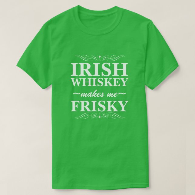Irish Whiskey gör mig Frisky Tröja (Design framsida)