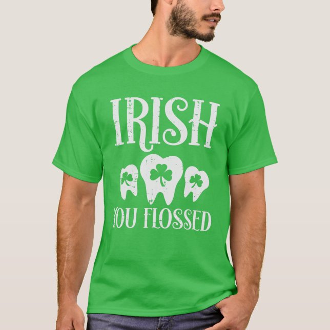 Irish You Floss Teeth St patricks day Dentist De T Shirt (Framsida)