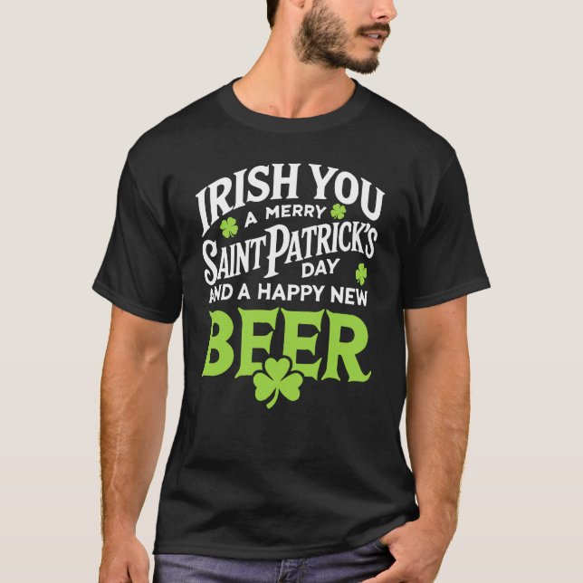 Irish You Merry Saint patrick's day Lycklig New Be T Shirt (Framsida)
