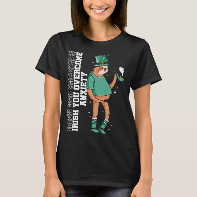 Irish You Overcome Anxiety Stress Awareness Sloth  T Shirt (Framsida)