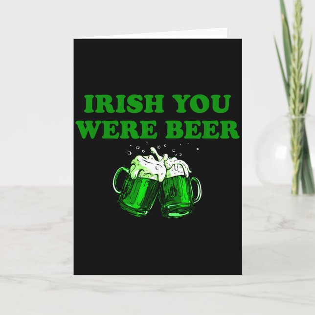Irish You Var Öl, Roligt Öl St Patricks Day  Kort (Framsida)