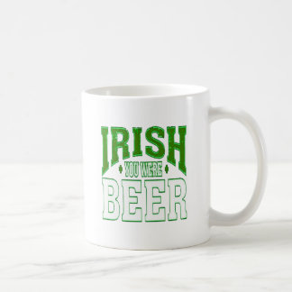 IRISH YOU WERE BEER COFFEE MUG KAFFEMUGG