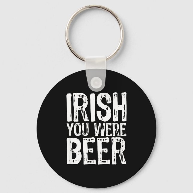 Irish You Were Beer Funny St. Patrick's Day  Nyckelring (Framsida)