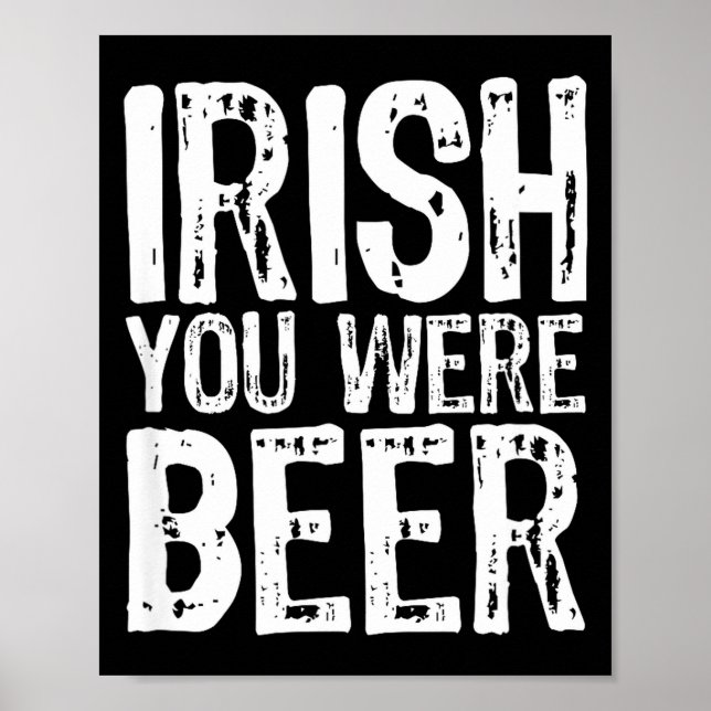 Irish You Were Beer Funny St. Patrick's Day  Poster (Framsidan)