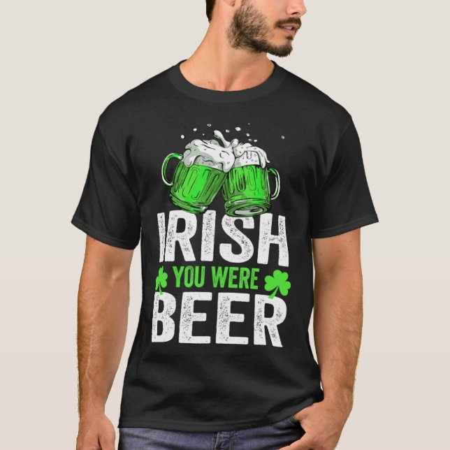 Irish You Were Beer St Patricks Day Shamrock s Iri T Shirt (Framsida)
