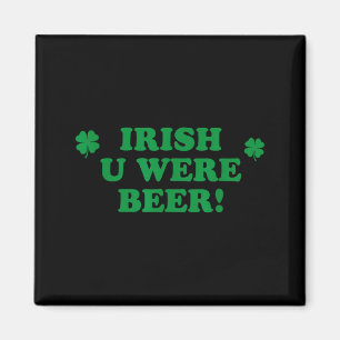 Irish You Were Öl, Rolig Söt Shamrock Saint Pat Magnet