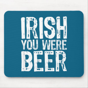 Irish You Were Öl Rolig St. Patrick's Day Musmatta