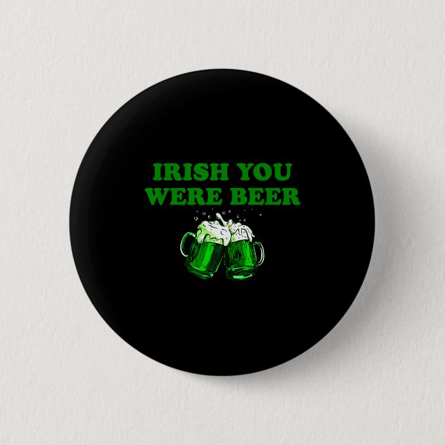 Irish You Were Öl, Roligt Öl St Patricks Day  Knapp (Framsida)