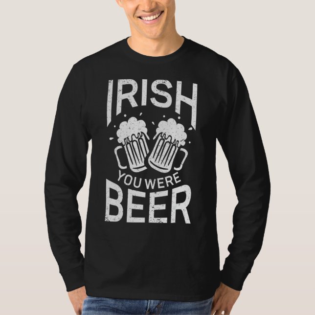 Iriska du var Beer Funy Beer St patricks day 2 T Shirt (Framsida)