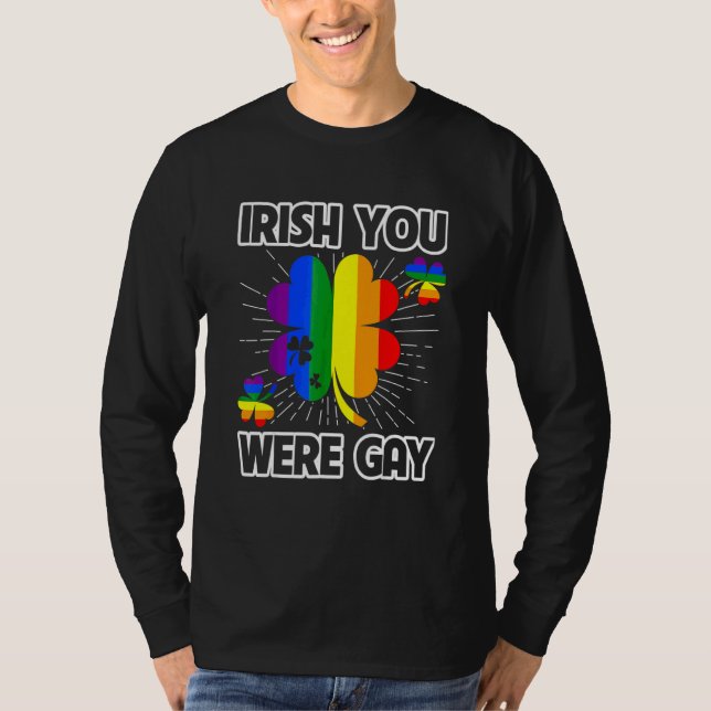 Iriska du var Gay LGbt-Pridet. T Shirt (Framsida)