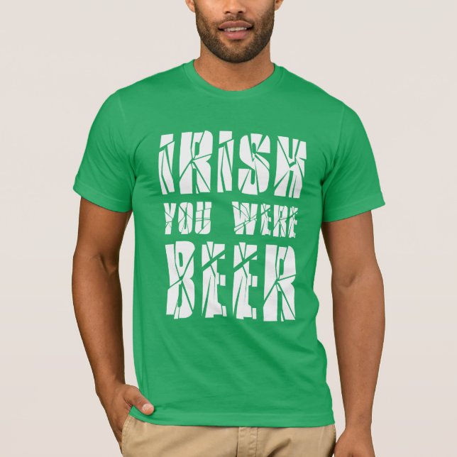 Iriska du var öl - St patricks day T Shirt (Framsida)