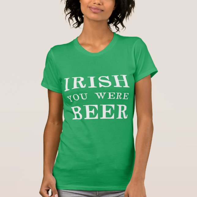Iriska du var öl - St patricks day T Shirt (Framsida)
