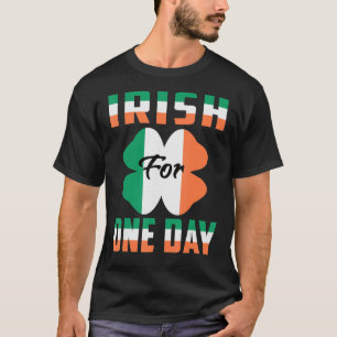 Iriska för en dags-snåla St patrick's day 1 T Shirt