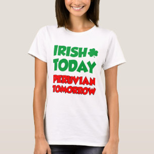 Iriska i dag, peruanska i morgon t-shirt