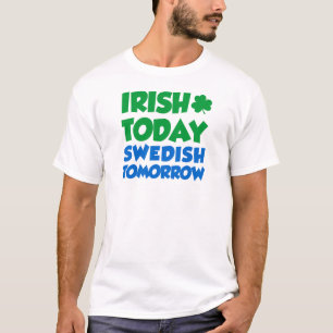 Iriska i dag, svenska i morgon tee