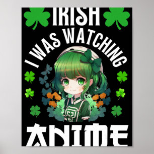 Iriska jag tittade på Anime St patrick's day Anime Poster