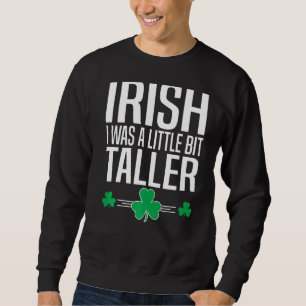 Iriska jag var lite mer St patricks day Lång Ärmad Tröja