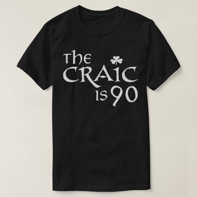 Iriska julklappar "Craic" är nittio T Shirt (Design framsida)