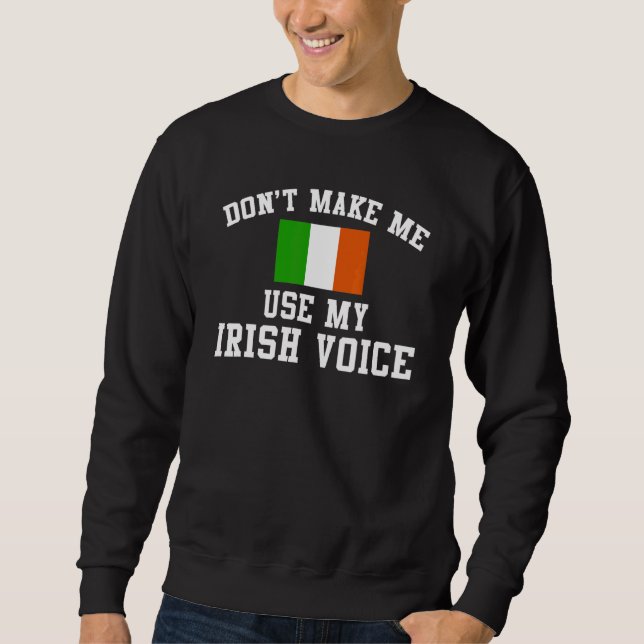 Irland  Tvinga Mig Inte Att Använda Min Irländska  Lång Ärmad Tröja (Framsida)