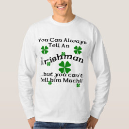 Irländare - du kan alltid berätta… tee shirt