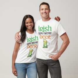 Irländare du var Beer St. Patrick's Day T-shirt