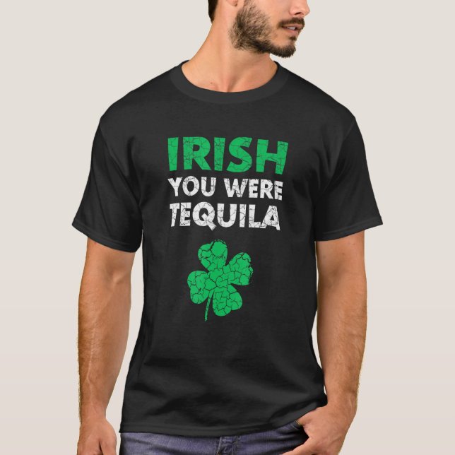 Irländare du var Tequila Funny St. Saint patrick D T Shirt (Framsida)