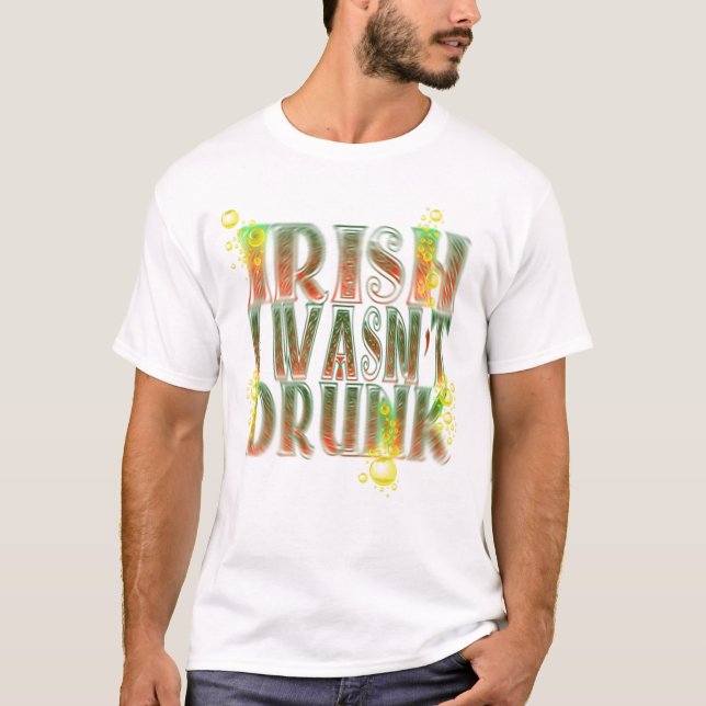 Irländare var jag inte den drack T-tröja Tee Shirt (Framsida)