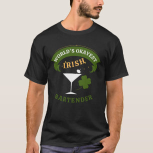 Irländsk Bartender - den okejaste irländska Barten T Shirt