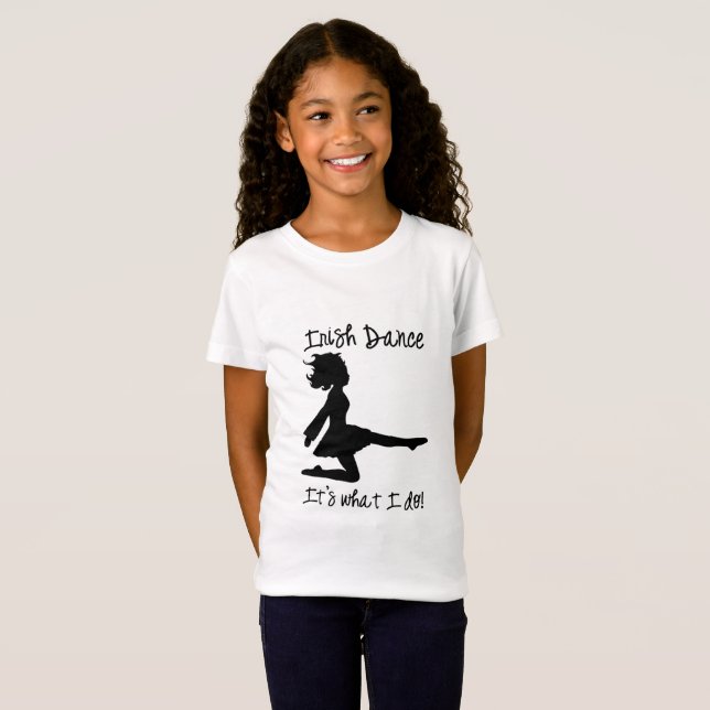 Irländsk dans: Det är vad jag gör! skjorta T-shirt (Hel framsida)
