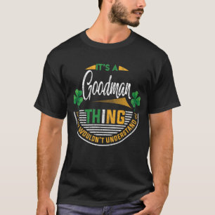 Irländsk - Det är en Goodman-grej T Shirt