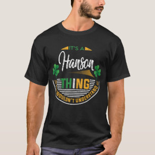 Irländsk - Det är en Hanson-grej T Shirt