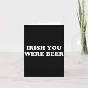 Irländsk Du var Öl Rolig St Patricks Dag Dricka Kort