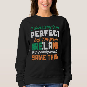 Irländsk flagga Jag säger inte att jag är perfekt T Shirt