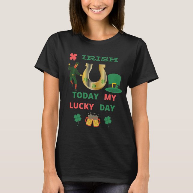 IRLÄNDSK I DAG MIN LYCKODAG T-Shirt (Framsida)