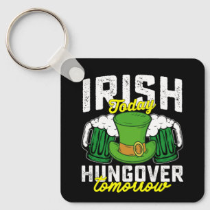 Irländsk idag bakfull imorgon rolig St Patrick's d Nyckelring