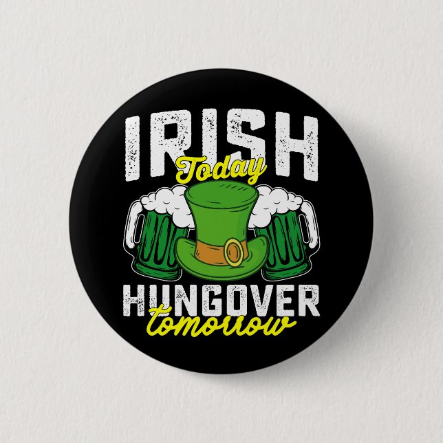 Irländsk idag bakfull imorgon rolig St Patrick's Knapp (Framsida)