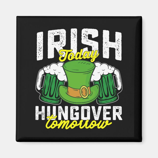 Irländsk idag bakfull imorgon rolig St Patrick's Magnet (Framsidan)