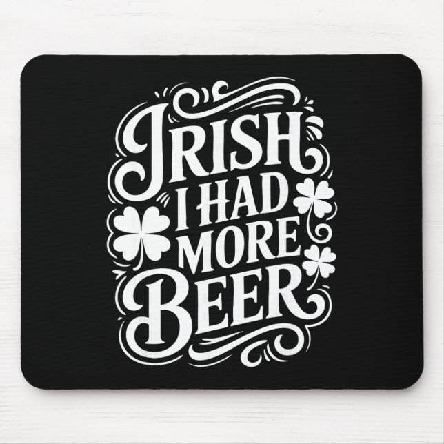 Irländsk Jag Hadd Mer Öl Rolig St Patricks Day _1  Musmatta (Framsidan)