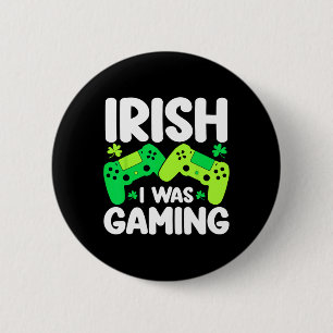 Irländsk Jag Var Gaming Rolig St Patricks Day Game Knapp