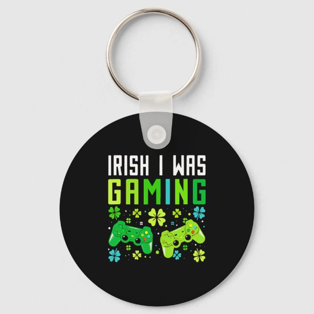 Irländsk Jag Var Gaming Rolig St Patricks Day Game Nyckelring (Framsida)