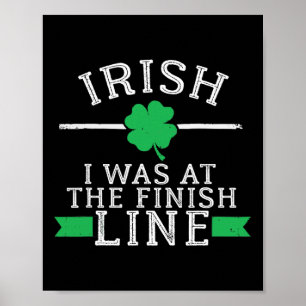 Irländsk Jag Var Vid Mållinjen Roligt St Patricks Poster