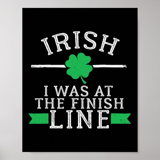 Irländsk Jag Var Vid Mållinjen Roligt St Patricks  Poster (Framsidan)